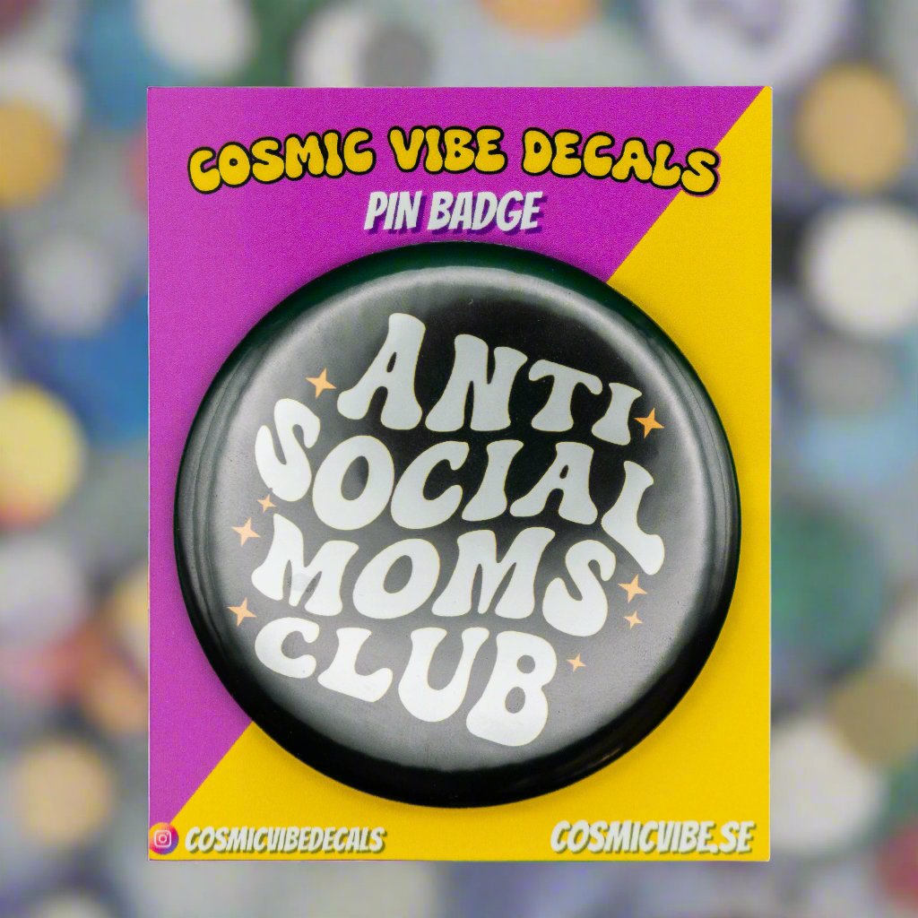 Knapp/Pin badge Anti social moms club - Cosmic Vibe Decals